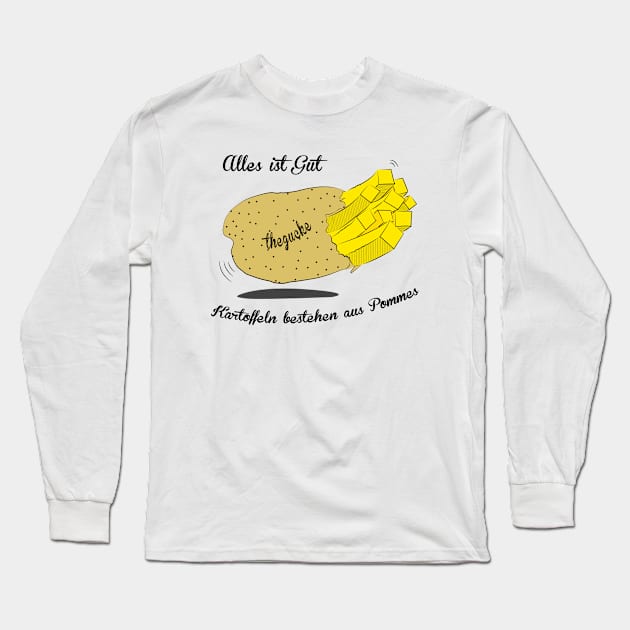 Kartoffeln bestehen aus Pommes Long Sleeve T-Shirt by thegucke